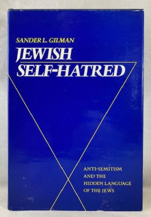 Jewish Self-Hatred: Anti-Semitism and the Hidden Language of the Jews