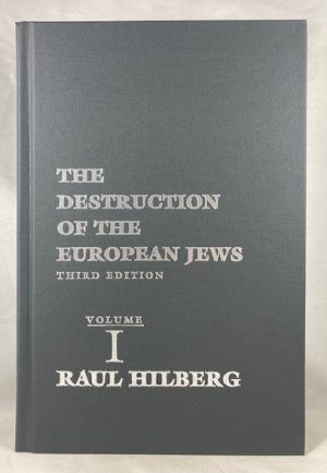 The Destruction of the European Jews, 3 Volume Set (Third Edition)