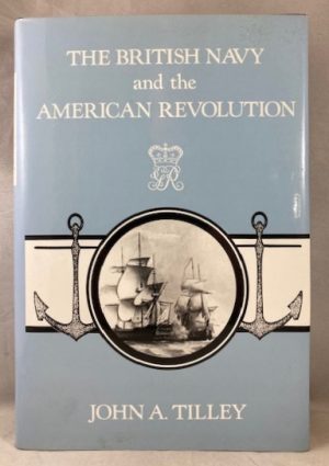 The British Navy and the American Revolution (Studies in Maritime History)