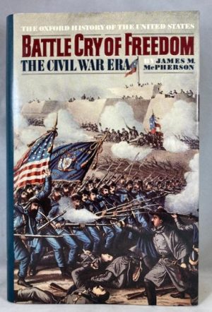 Battle Cry of Freedom: The Civil War Era