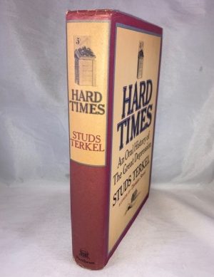 Hard Times- An Oral History of the Great Depression