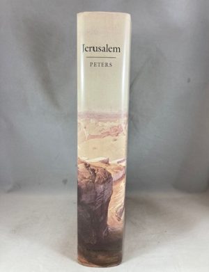 Jerusalem: The Holy City in the Eyes of Chroniclers, Visitors, Pilgrims, and Prophets from the Days of Abraham to the Beginnings of Modern Times (Princeton Legacy Library)