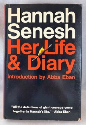 Hannah Senesh: Her Life and Diary