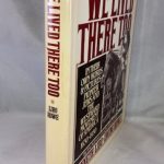 We Lived There Too: In Their Own Words and Pictures Pioneer Jews and the Westward Movement of America 1630-1930