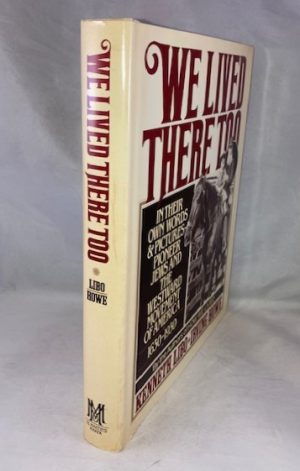 We Lived There Too: In Their Own Words and Pictures Pioneer Jews and the Westward Movement of America 1630-1930