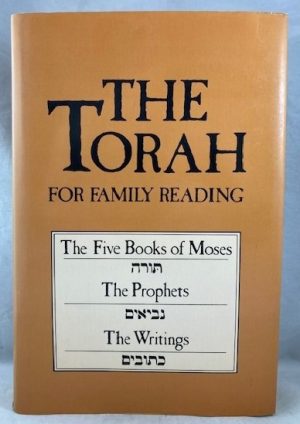The Torah for Family Reading: The Five Books of Moses, the Prophets, the Writings