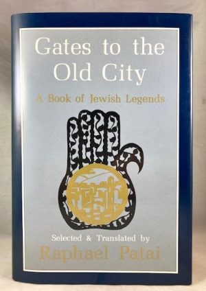 Gates to the Old City: A Book of Jewish Legends