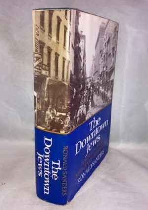 The Downtown Jews: Portraits of an Immigrant Generation