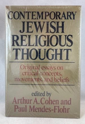 Contemporary Jewish Religious Thought: Original essays on critical concepts, movements, and beliefs