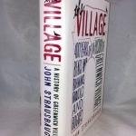 The Village: 400 Years of Beats and Bohemians, Radicals and Rogues, a History of Greenwich Village