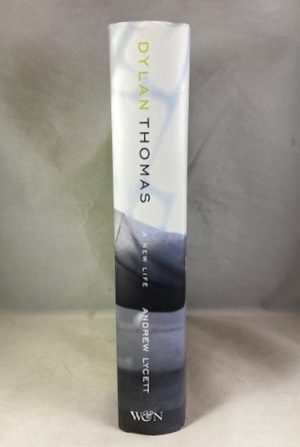Dylan Thomas : A New Life