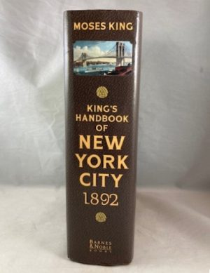 King's Handbook of New York City 1892: An Outline History and Description of the American Metropolis