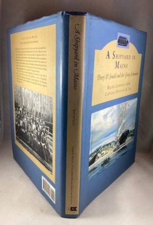 Shipyard in Maine: Percy & Small and the Great Schooners