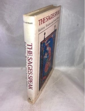 The Sages Speak: Rabbinic Wisdom and Jewish Values