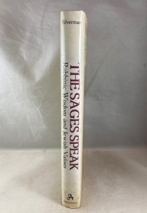 The Sages Speak: Rabbinic Wisdom and Jewish Values