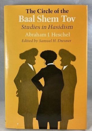 The Circle of the Baal Shem Tov: Studies in Hasidism