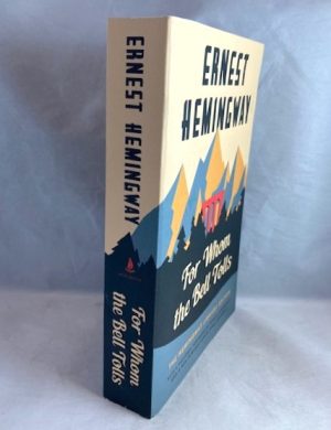 For Whom the Bell Tolls: The Hemingway Library Edition