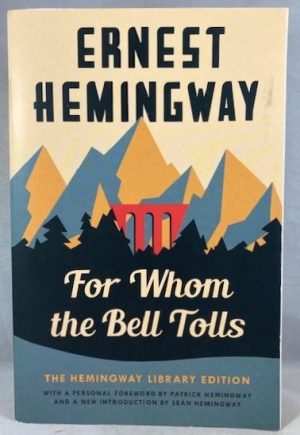 For Whom the Bell Tolls: The Hemingway Library Edition