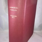 Armorial Families: A Directory of Some Gentlemen of Coat-armour, Showing Which Arms in Use at the Moment are Borne by Legal Authority