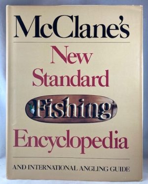 McClane's New Standard Fishing Encyclopedia and International Angling Guide