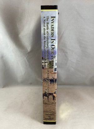 The Battle of Gettysburg: Invaders in Our Town-The Battle of Gettysburg Through the Eyes of Some Who Lived It
