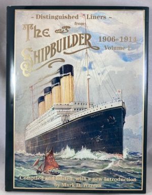 Distinguished Liners from the Shipbuilder, 1906-1914, Volume 1 and 1907-1914, Volume 2