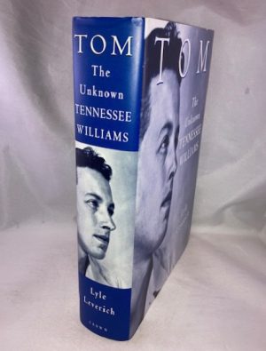Tom: The Unknown Tennessee Williams