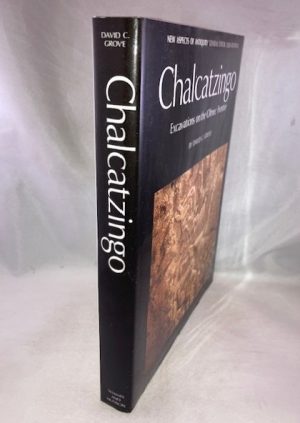 Chalcatzingo: Excavations on the Olmec Frontier (New Aspects of Antiquity)