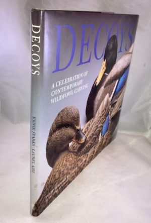 Decoys: A Celebration of Contemporary Wildfowl Carving
