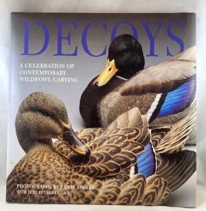 Decoys: A Celebration of Contemporary Wildfowl Carving