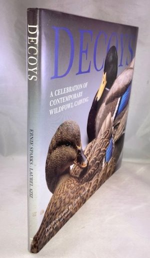 Decoys: A Celebration of Contemporary Wildfowl Carving