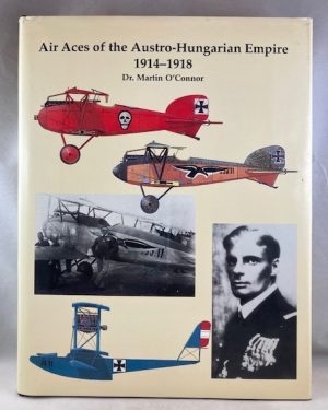Air Aces of the Austro-Hungarian Empire 1914-1918