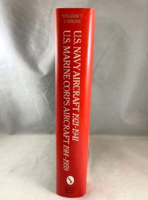 U. S. Navy Aircraft 1921-1941; U. S. Marine Corps Aircraft 1914-1959: Two Classics in One Volume