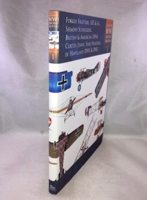 Classic World War I Aircraft Profiles, Volume 1: Fokker Fighters,SE5 & 5A,Siemens Schuckert British & American DH4,Curtiss Jenny,Spad Fighters,de Havilland DH1 & DH2