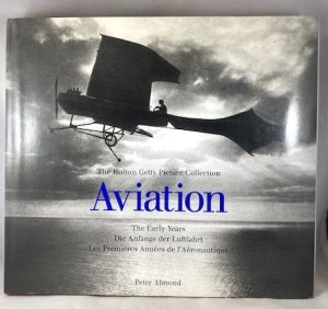 Aviation: The Early Years: The Hutton Getty Picture Collection