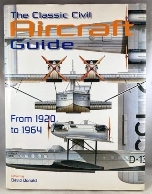 The Classic Civil Aircraft Guide: from 1920 to 1964