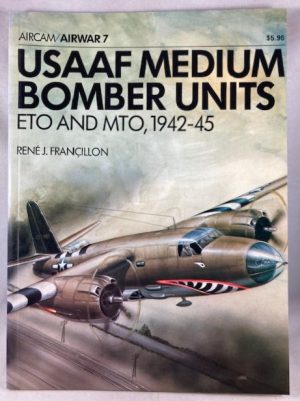 USAAF Medium Bomber Units ETO and MTO, 1942-45