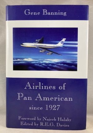 Airlines of Pan American since 1927: Its Airlines, its People, and its Aircraft