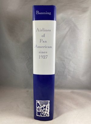 Airlines of Pan American since 1927: Its Airlines, its People, and its Aircraft