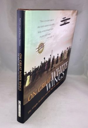 On Great White Wings: The Wright Brothers and the Race for Flight