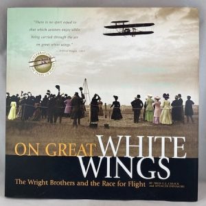 On Great White Wings: The Wright Brothers and the Race for Flight
