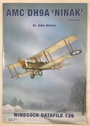 Windsock Datafile 139 - AMC DH9A 'Ninak' Vol. I