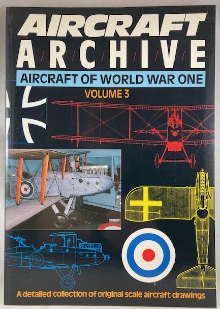 Aircraft Archive: Aircraft of World War One (3 Vols.. complete)