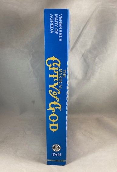 The Mystical City of God: A Popular Abridgement of the Divine History and Life of the Virgin Mother of God