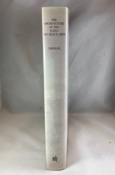 The Architecture of the Ecole Des Beaux-Arts