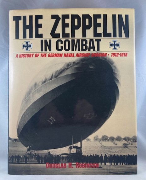 The Zeppelin in Combat: A History of the German Naval Airship Division