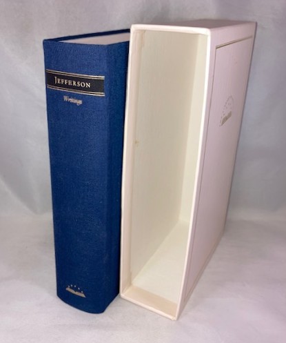 Thomas Jefferson: Writings: Autobiography; A Summary View of the Rights of British America; Notes on the State of Virginia; Public Papers; Addresses, Messages and Replies; Miscellany; Letters