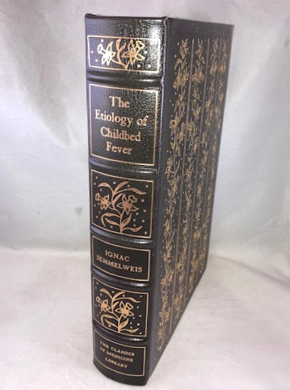 The Etiology, the Concept and the Prophylaxis of Childbed Fever, Together with the Open Letters