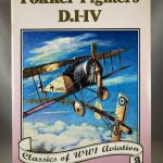 Fokker Fighters D.I - D.IV (Classics of WWI Aviation)
