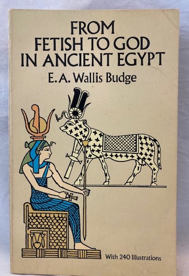 From Fetish to God in Ancient Egypt
